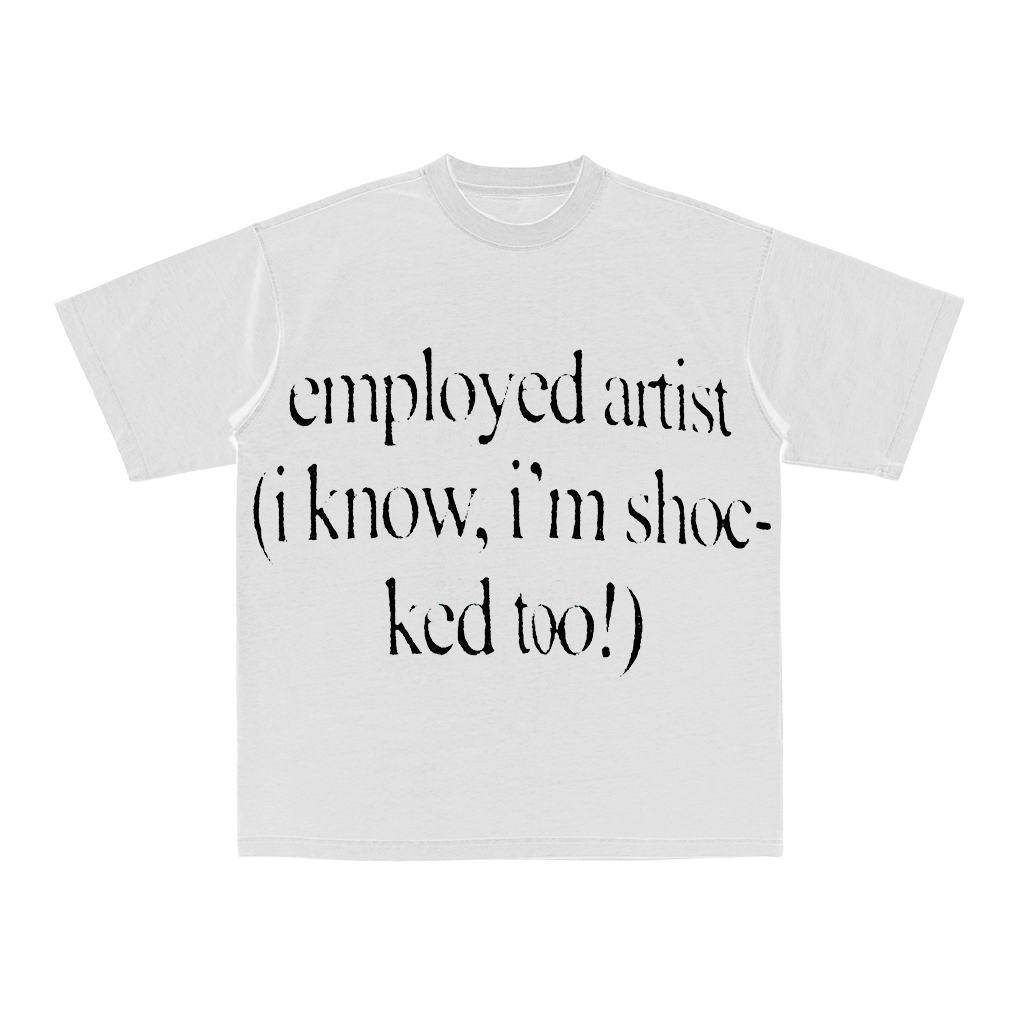 Employed Artist Tee